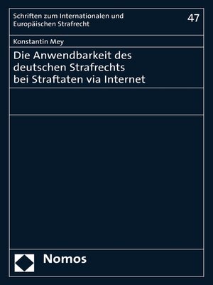 cover image of Die Anwendbarkeit des deutschen Strafrechts bei Straftaten via Internet